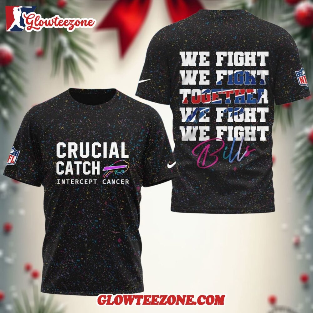Buffalo Bills 2025 Nfl Crucial Catch Intercept Cancer We Fight Together 3d Shirt
