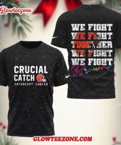 Cleveland Browns 2025 Nfl Crucial Catch Intercept Cancer We Fight Together 3d Shirt