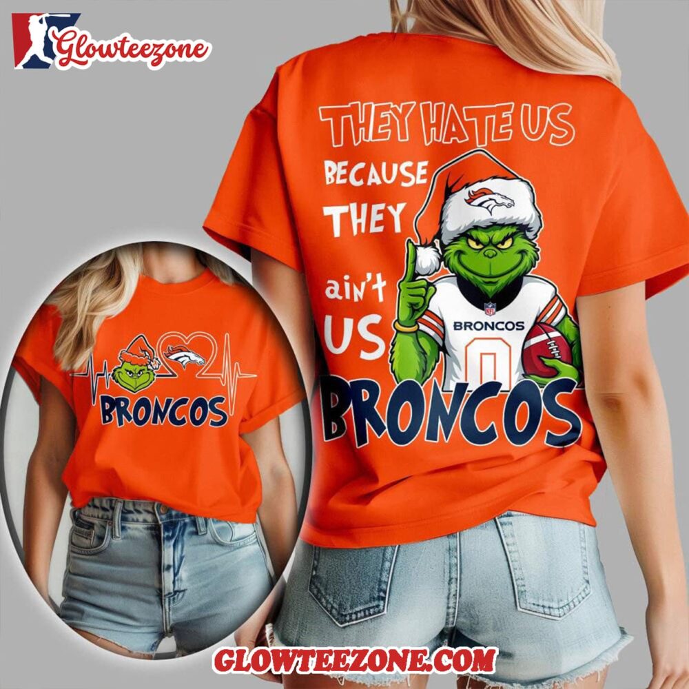 Denver Broncos 2025 Nfl Christmas Grinch They Hate Us All Over Print Shirt