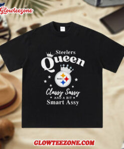 Pittsburgh Steelers Queen Classy Sassy And A Bit Smart Assy NFL shirt