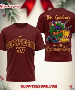 Washington Commanders Nfl This Gardener Loves The Football 3d Shirt 1